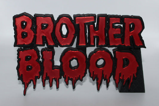 Brother Blood 3D printed Logo Sign Wall Desk Shelf Art