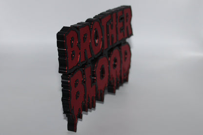 Brother Blood 3D printed Logo Sign Wall Desk Shelf Art