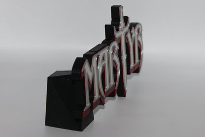 Martyr 3D printed Logo Sign Wall Desk Shelf Art