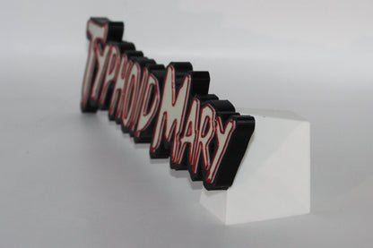 Typhoid Mary 3D printed Logo Sign Wall Desk Shelf Art