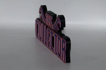 The Collector 3D printed Logo Sign Wall Desk Shelf Art