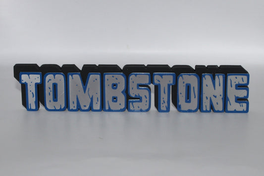 Tombstone 3D printed Logo Sign Wall Desk Shelf Art