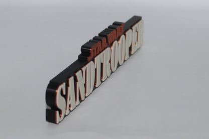 Sand Trooper 3D printed Logo Sign Wall Desk Shelf Art