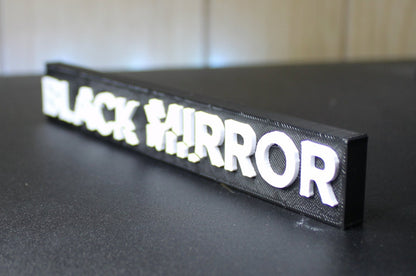 Black Mirror 3D printed Logo Sign Wall Desk Shelf Art