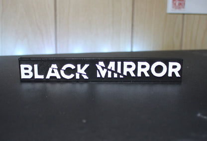 Black Mirror 3D printed Logo Sign Wall Desk Shelf Art